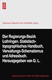  Der Regierungs-Bezirk Lothringen. Statistisch-topographisches Handbuch, Verwaltungs-Schematismus und Adressbuch. Herausgegeben von G. L.
