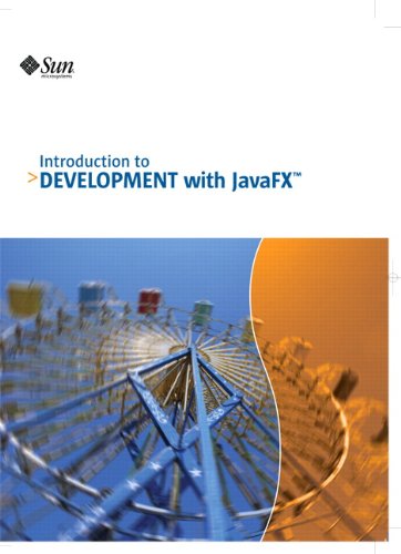Sun Academic Introduction to Development with Java FX: Sun Microsystems ...