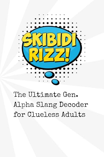 Skibidi Rizz: The Ultimate Gen Alpha Slang Decoder for Clueless Adults: Music Themed Notebook