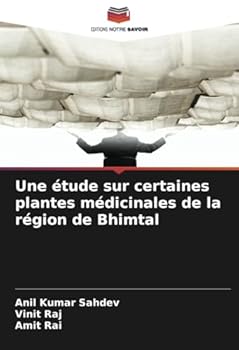 Paperback Une étude sur certaines plantes médicinales de la région de Bhimtal [French] Book