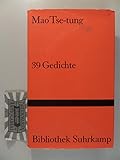 39 Gedichte. Übersetzt und mit einem politisch-literarischen Essay erläutert - Mao Tse-tung: 