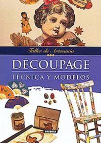 Paperback Decoupage - Tecnica y Modelos (Spanish Edition) [Spanish] Book