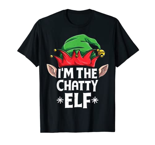 I'm The Chatty Elf Christmas Family Matching Pajamas Xmas T-Shirt