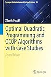 Optimal Quadratic Programming and QCQP Algorithms with Applications (Springer Optimization and Its Applications, 23)