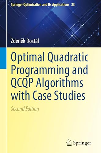 Optimal Quadratic Programming and QCQP Algorithms with Applications (Springer Optimization and Its Applications, 23)