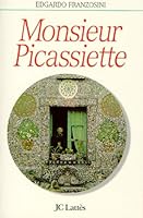 Monsieur Picassiette : Raymond Isidore et sa cathédrale 2709618257 Book Cover
