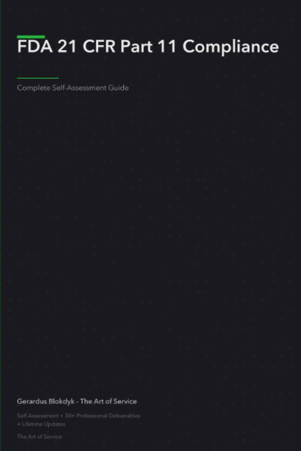 The Operational Excellence Library; Mastering FDA 21 CFR Part 11 Compliance