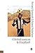 Globalization and Football (Published in association with Theory, Culture & Society)