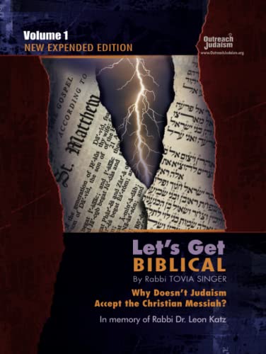 Let's Get Biblical!: Why doesn't Judaism Accept the Christian Messiah?