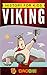 Viking: History for kids: A captivating guide to the Viking Age and Norse mythology