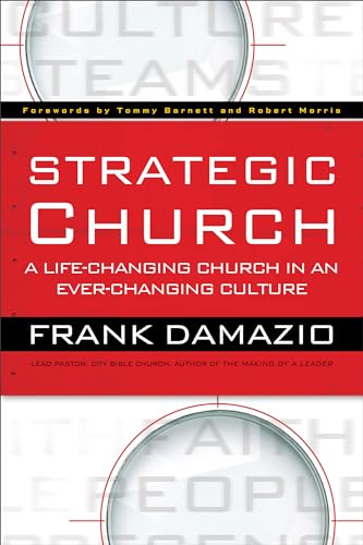 Strategic Church: A Life-Changing Church in an Ever-Changing Culture