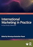  International Marketing in Practice: A Case Study Collection