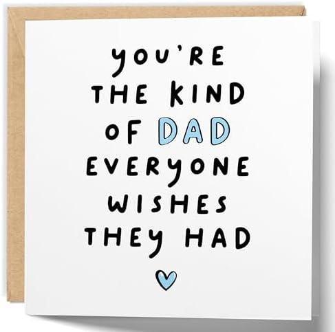 Fathers Day Card from Daughter or Son, Dad Birthday Card, You're The Kind Of Dad That Everyone Wishes They Had - View 3