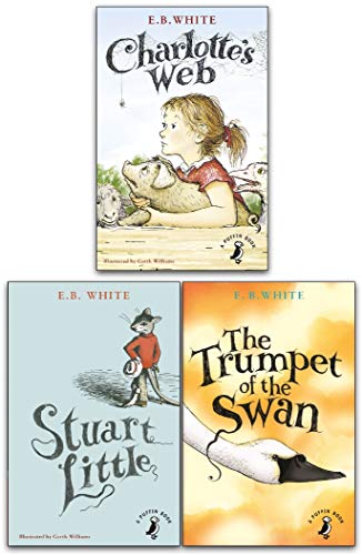 E. B. White Collection 3 Books Set (Charlotte Web, Stuart Little, The Trumpet of the Swan)