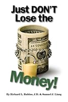 Just Don't Lose the Money! 0979994985 Book Cover