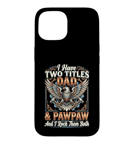I Have Two Titles Dad & Pawpaw I Rock Them Both Tradesman �X�}�z�P�[�X iPhone 15 �p