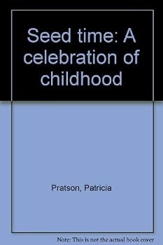 Paperback Seed time: A celebration of childhood Book