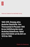 thronwechsel in england  1840-1870. Dreissig Jahre deutscher Geschichte. Vom Thronwechsel in Preussen 1840 bis zur Aufrichtung des neuen deutschen Kaiserthums. Nebst einem RuÌˆckblick auf die Zeit von 1815 bis 1840.: 2