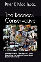 The Redneck Conservative : How Conservatives Are Made 1738115453 Book Cover