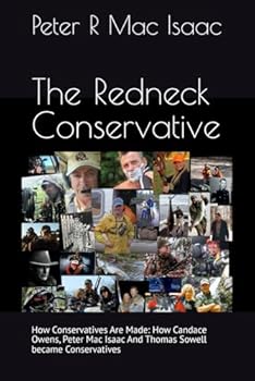 Paperback The Redneck Conservative: How Conservatives Are Made Book