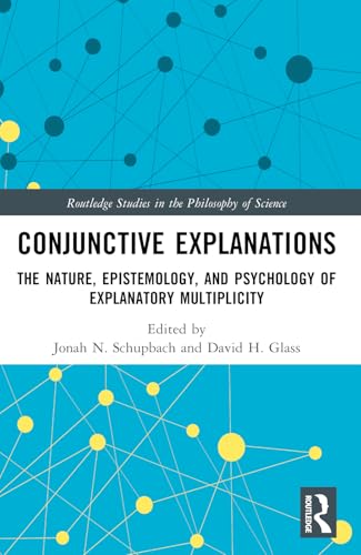 Conjunctive Explanations (Routledge Studies in the Philosophy of Science)