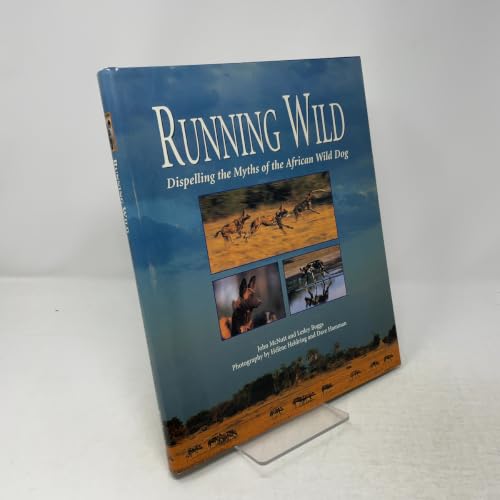 Running Wild: Dispelling the Myths of the African Wild Dog