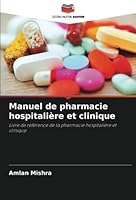 Manuel de pharmacie hospitalière et clinique 620529964X Book Cover