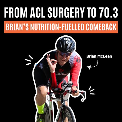 From ACL Surgery to 70.3 – Brian’s Nutrition-Fuelled Comeback