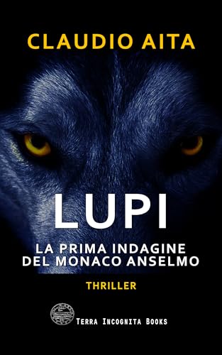 Lupi: La prima indagine del monaco Anselmo (Le indagini del monaco Anselmo)