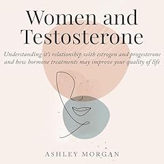 Women and Testosterone Audiolibro Por Ashley Morgan arte de portada