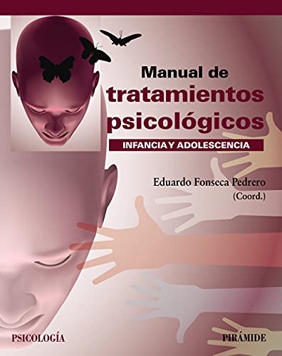 Manual de tratamientos psicológicos: Infancia y adolescencia (Psicología)
