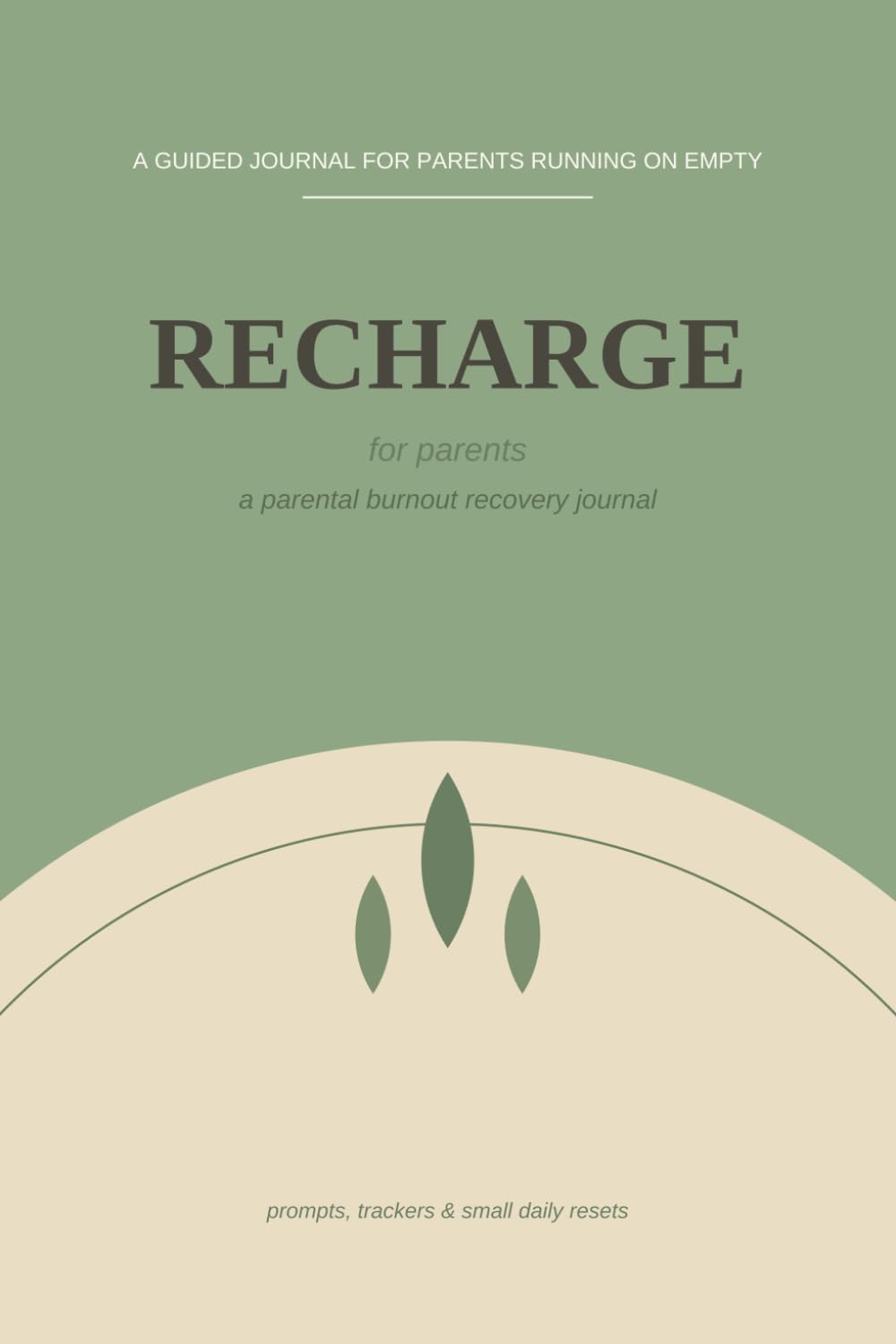 Recharge for Parents: A Parental Burnout Recovery Journal
