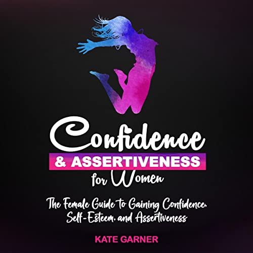 Confidence and Assertiveness for Women by Kate Garner episode artwork