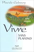 Vivre sans plafond 276400480X Book Cover