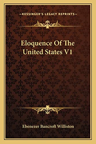 Eloquence Of The United States V1