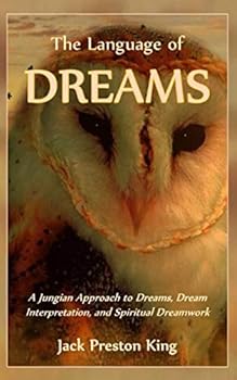 Paperback The Language of Dreams - A Jungian Approach to Dreams, Dream Interpretation, and Spiritual Dreamwork Book