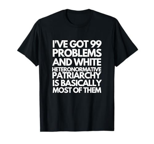 Pro-Choice Empowerment White Heteronormative Patriarchy Gift T-Shirt