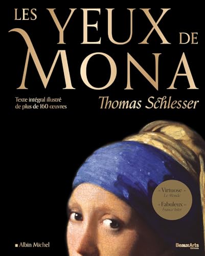 Les Yeux de Mona (Beau livre): Texte intégral illustré de plus de 160 oeuvres