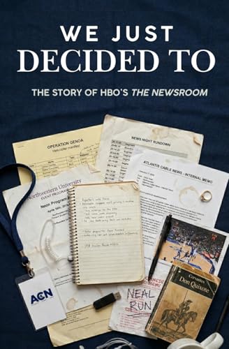We just decided to: The story of HBO's The Newsroom