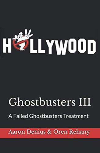 Independently Published Ghostbusters III: A Failed Ghostbusters Treatment