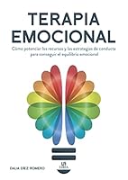 Terapia Emocional: Cómo Potenciar los Recursos y las Estrategias de Conducta para Conseguir el Equilibrio Emocional 8466241337 Book Cover