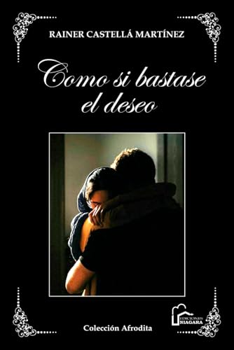 Como si bastase el deseo