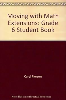 Paperback Moving with Math Extensions: Grade 6 Student Book