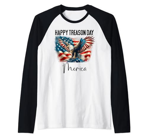 Happy Treason Day Shirt,Merica Eagle Flag Happy Treason Day Raglan Baseball Tee