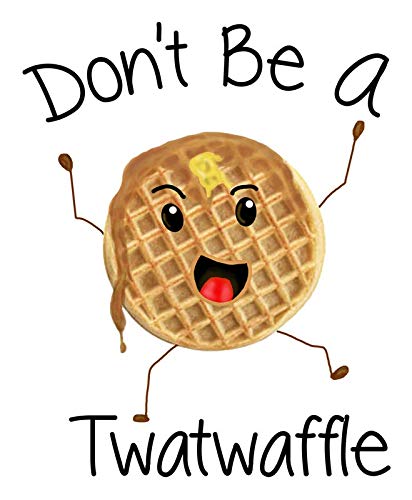 JMM IndustriesDon't be a Twat Waffle Sticker Decal Funny Cute 4-Inches Premium Quality Vinyl Sticker UV Protective Laminate PDS2131