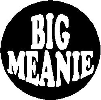 BIG MEANIE 1.25