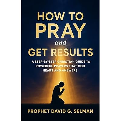 How to Pray and Get Results
