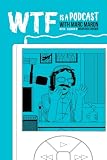 WTF Is A Podcast with Marc Maron