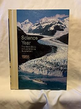 Science Year, 1988: The World Book Annual Science Supplement
