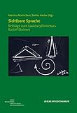  Sichtbare Sprache: Beiträge zum Lauteurythmiekurs Rudolf Steiners (Edition Freie Hochschule: Sektion für Redende und Musizierende Künste)